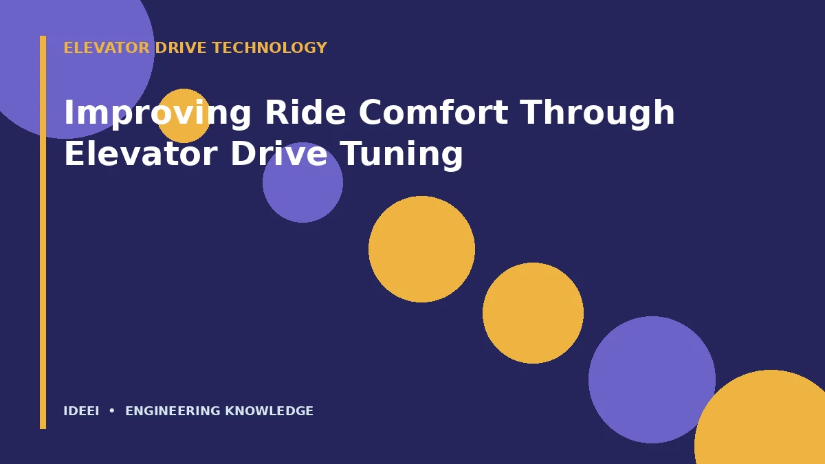 Improving Ride Comfort Through Elevator Drive Tuning
