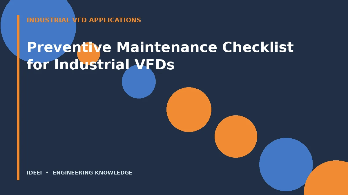 Preventive Maintenance Checklist for Industrial VFDs